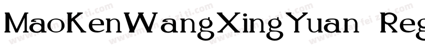 MaoKenWangXingYuan Regular字体转换